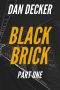 [Black Brick 01] • Black Brick - Part One